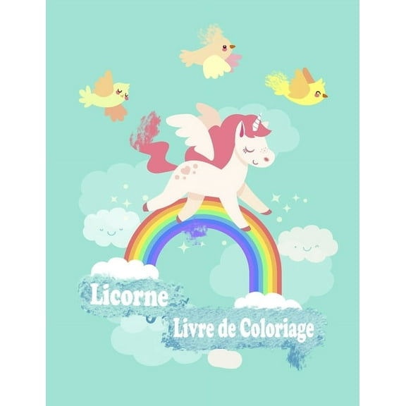 Licorne Livre de coloriage: Pour les enfants Ã¢gÃ©s de 2-5; Collection magique de 100 Licornes Illustrations pour des heur, (Paperback)