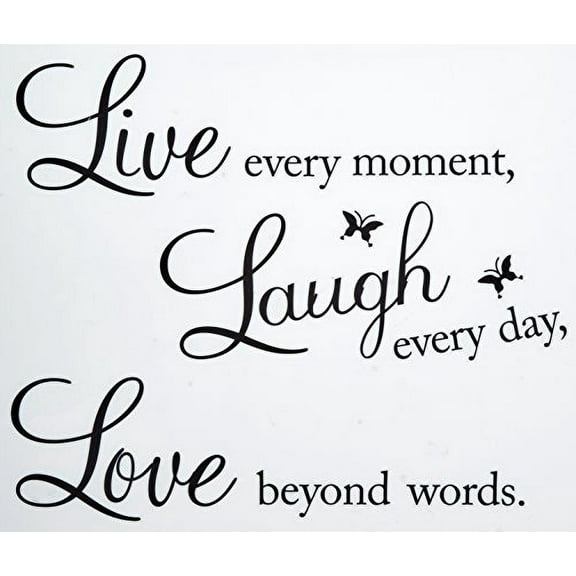 Vinyl Decal Live Every Moment, Laugh Every Day, Love Beyond Words Wall Quote