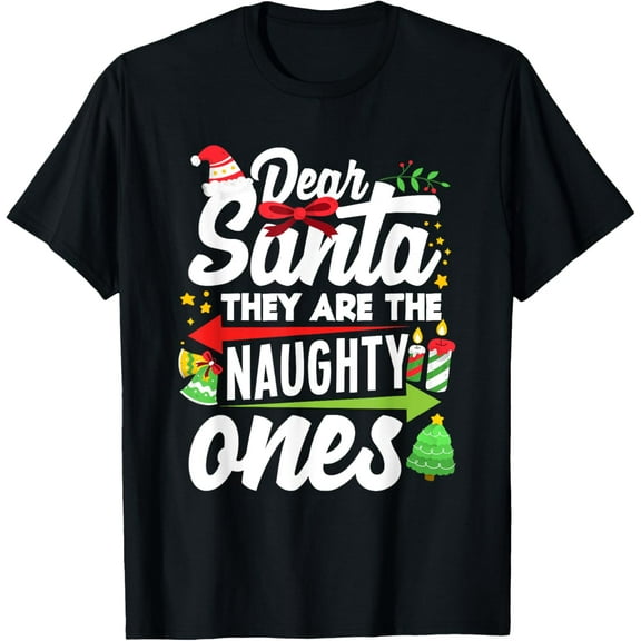 Dear Santa They Are The Naughty Ones Funny Christmas T-ShirtMen and women, Black T-shirt, size: Extra large