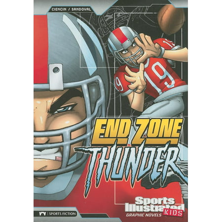 Sports Illustrated Kids Graphic Novels: End Zone Thunder (Sports Illustrated Best Covers)
