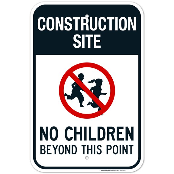 Construction Site No Children Beyond This Point Sign, Traffic Sign, 12x18 Aluminum