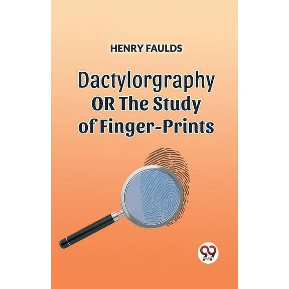 Dactylography or the Study of Finger-Prints, (Paperback)