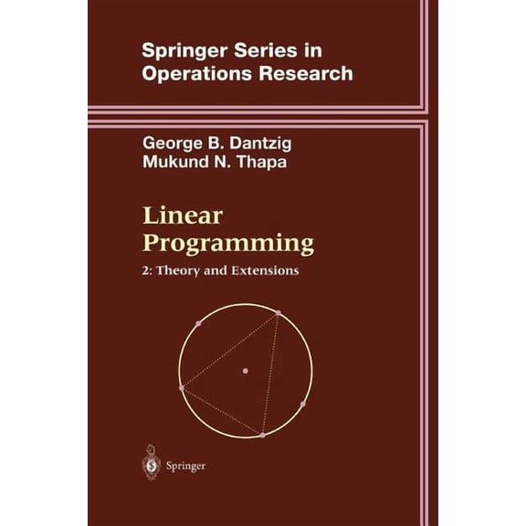 Springer Operations Research and Financi Linear Programming 2: Theory and Extensions, (Paperback)
