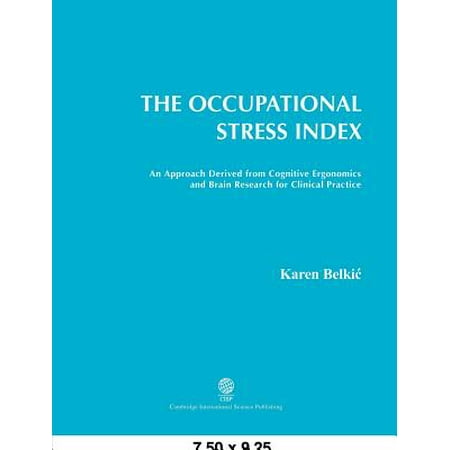 The Occupational Stress Index : An Approach Derived from Cognitive Ergonomics and Brain Research for Clinical (Best Practice & Research Clinical Anaesthesiology)