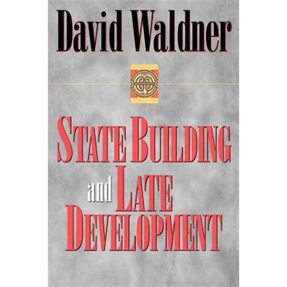 Pre-Owned State Building and Late Development: Essays in Honor of Norman Kretzmann (Paperback) 0801485754 9780801485756