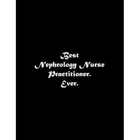 Best Nephrology Nurse Practitioner. Ever: Line Notebook Handwriting Practice Paper Workbook