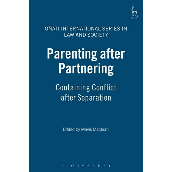 Oñati International Law and Society Parenting After Partnering: Containing Conflict After Separation, (Hardcover)