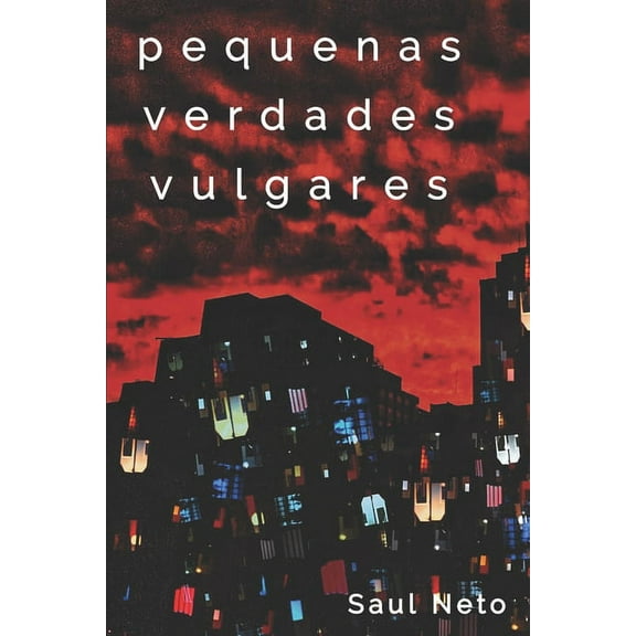 Pequenas Verdades Vulgares: contos (Paperback)