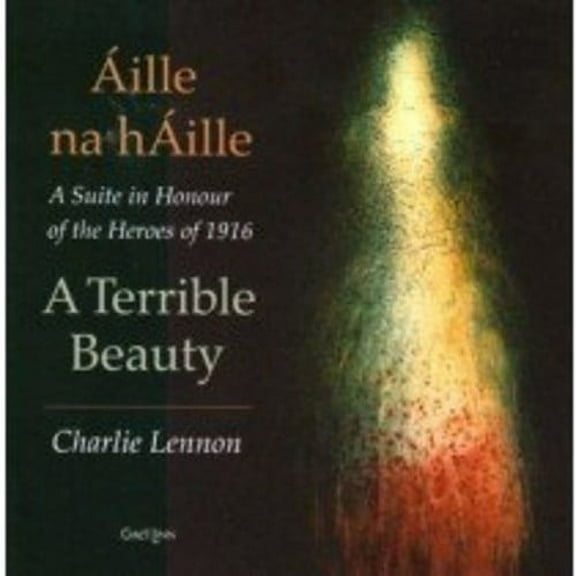 Aille Na Aille / Terrible Beauty