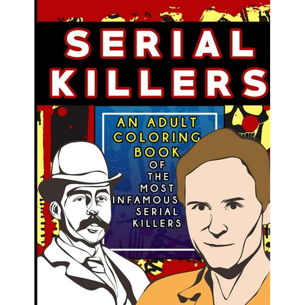 Download Serial Killers: An Adult Coloring Book Of The Most ...