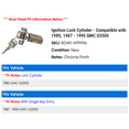 thumbnail image 2 of Ignition Lock Cylinder - Compatible with 1985, 1987 - 1995 GMC G2500 1988 1989 1990 1991 1992 1993 1994, 2 of 2