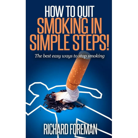 How to Quit Smoking: The Best Easy Ways to Stop Smoking (quit smoking tips, quit smoking naturally, benefits of quitting smoking) - (Best Way To Quit Meth)