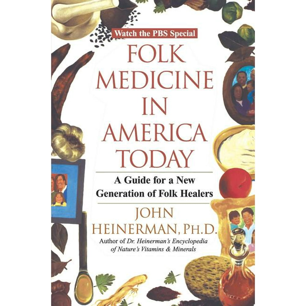 Folk Medicine in America Today A Guide for a New Generation of Folk
