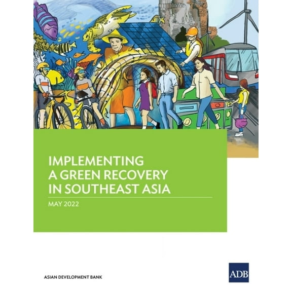 Implementing a Green Recovery in Southeast Asia, (Paperback)