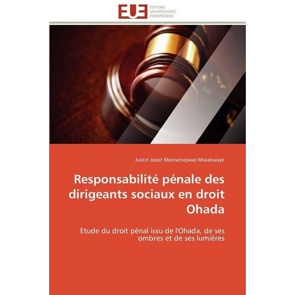 Omn.Univ.Europ.: Responsabilité Pénale Des Dirigeants Sociaux En Droit Ohada (Paperback)