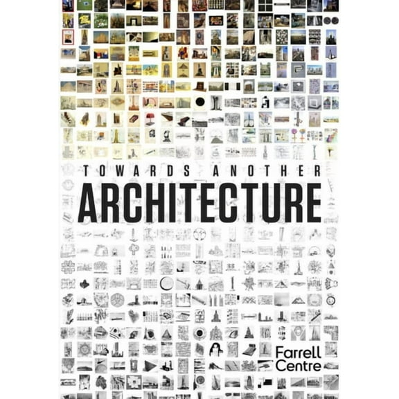 Towards Another Architecture: New Visions for the 21st Century, (Hardcover)