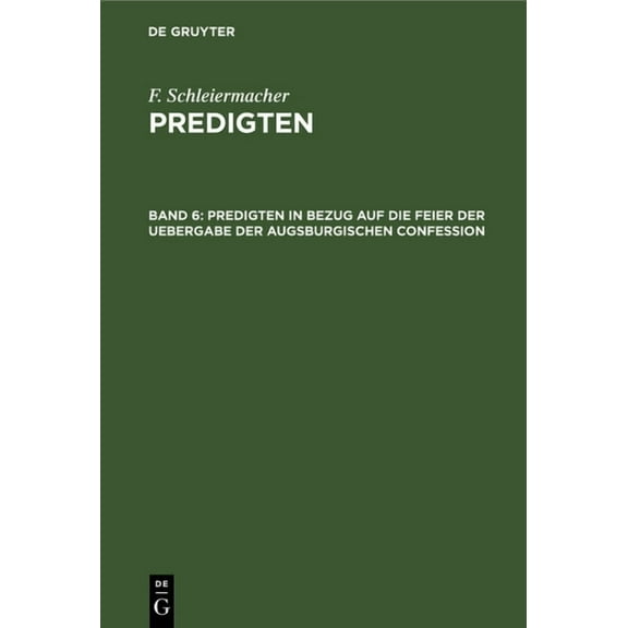 Predigten in Bezug Auf Die Feier Der Uebergabe Der Augsburgischen Confession (Hardcover)