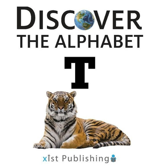 Discover the Alphabet: T (Hardcover)