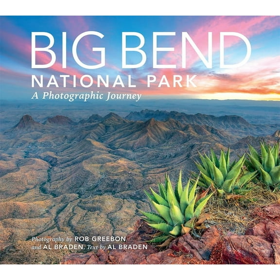 Big Bend: A Photographic Journey (Paperback)