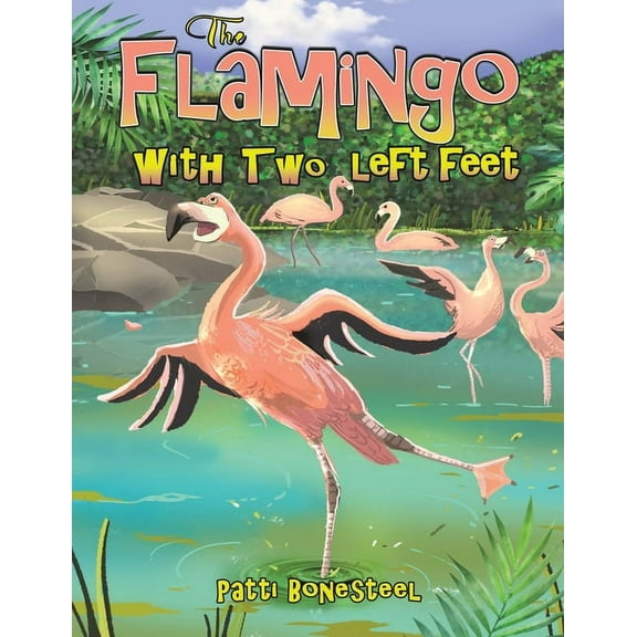 The Flamingo with Two Left Feet, (Paperback)