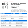 thumbnail image 2 of A/C Compressor Kit - Compatible with 2005 - 2007 Saturn Vue 2006, 2 of 2