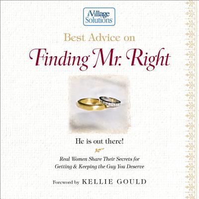 Best Advice on Finding Mr. Right - eBook (Best Advice For Women)