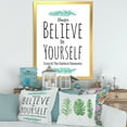thumbnail image 3 of Designart 'Believe In Yourself Quote On White' Traditional Framed Art Print, 3 of 4