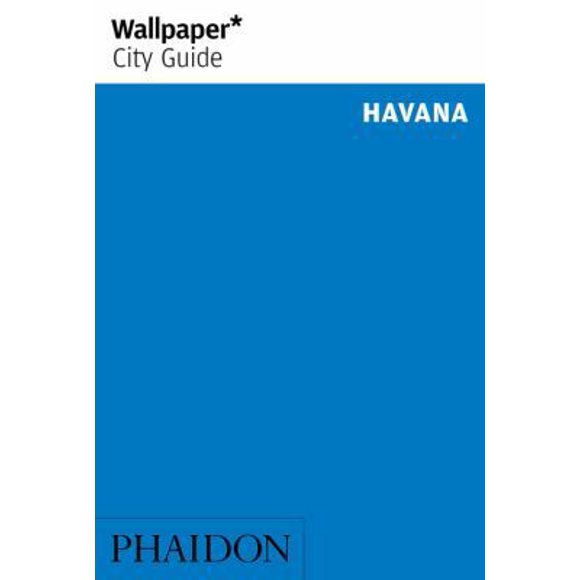 Pre-Owned Wallpaper City Guide Havana (Paperback) 0714866555 9780714866550