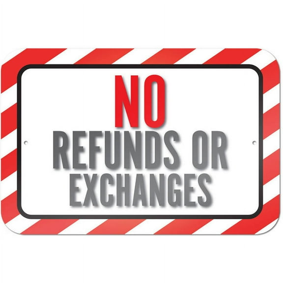 No Refunds Or Exchanges Sign