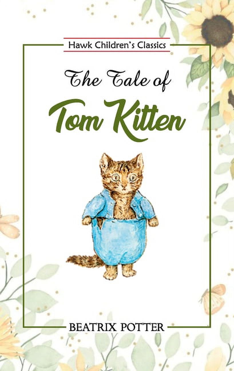 The Tale of Tom Kitten, (Paperback) - Walmart.com
