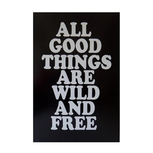Cheungs 4696 All Good Things Are Wild & Free Wall Art