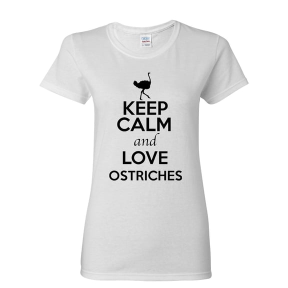 Ladies Keep Calm And Love Ostriches Bird Animal Lover T-Shirt Tee