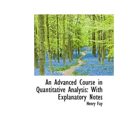 - An Advanced Course in Quantitative Analysis: With Explanatory Notes