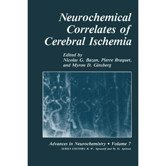 Advances in Neurochemistry Neurochemical Correlates of Cerebral Ischemia, Book 7, (Paperback)