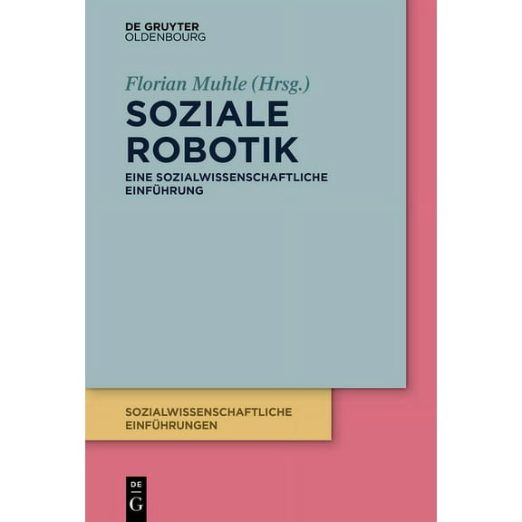 Sozialwissenschaftliche Einführungen Soziale Robotik, Book 4, (Paperback)