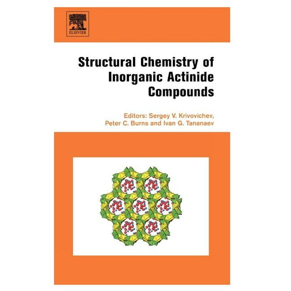 Structural Chemistry of Inorganic Actinide Compounds, (Hardcover)