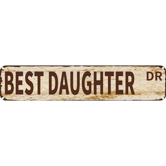 Vintage Tin Sign Retro Metal Wall Decor BEST DAUGHTER DR Rustic Aluminum Plaque for Home,Bar,Kitchen,Garage,Man Cave 4x16 Inch