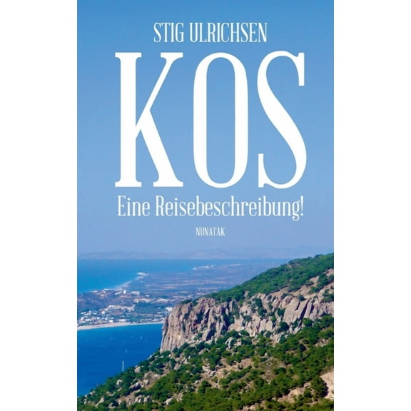 Kos, eine Reisebeschreibung!, (Paperback)