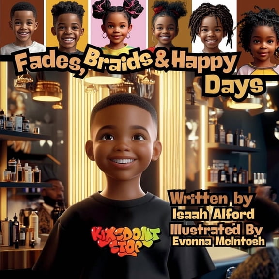 Fades, Braids and Happy Days: Children's Book Dedicated to Barbers and Hair Stylists, (Paperback)