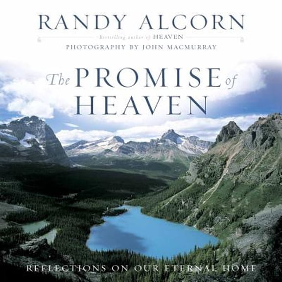 Pre-Owned The Promise of Heaven: Reflections on Our Eternal Home (Hardcover) 0736927247 9780736927246