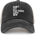 thumbnail image 1 of Don't Let The Hard Days Win Trucker Hat Men Trendy Mesh Hat for Summer, 1 of 8