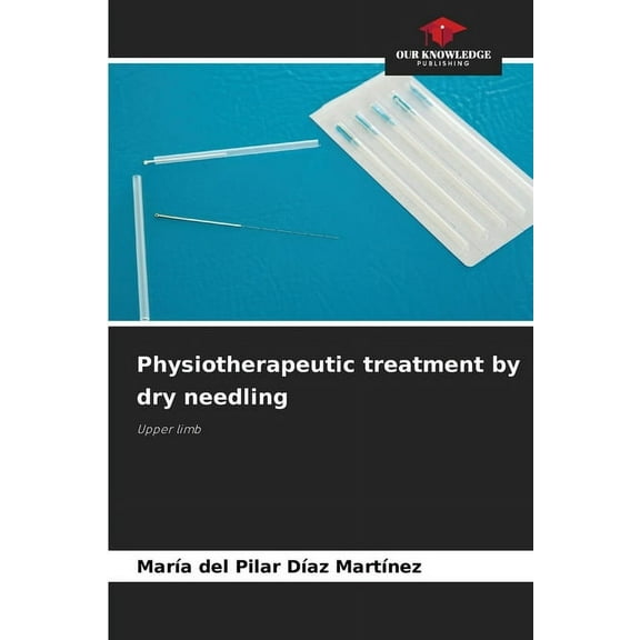 Physiotherapeutic treatment by dry needling, (Paperback)