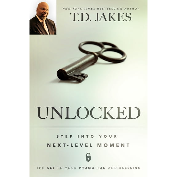 Pre-Owned Unlocked: Step Into Your Next-Level Moment (Paperback) 0768408105 9780768408102