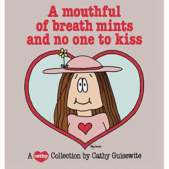 Pre-Owned A Mouthful of Breath Mints and No One to Kiss (Paperback) 0836211200 9780836211207