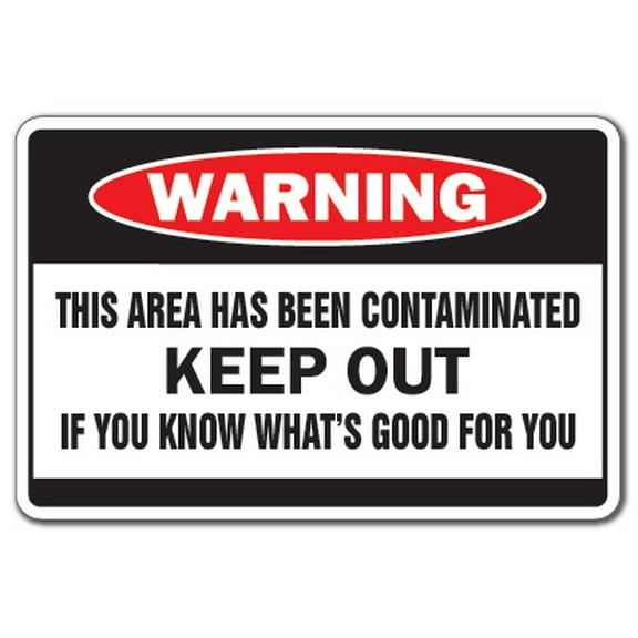 Area Is Contaminated Warning Aluminum Sign | Indoor/Outdoor | Funny Home Décor for Garages, Living Rooms, Bedroom, Offices | SignMission Keep Out Novelty Gag Gift Funny Joke Bar sign