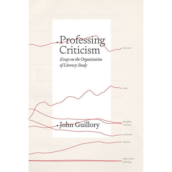 Professing Criticism: Essays on the Organization of Literary Study, (Hardcover)