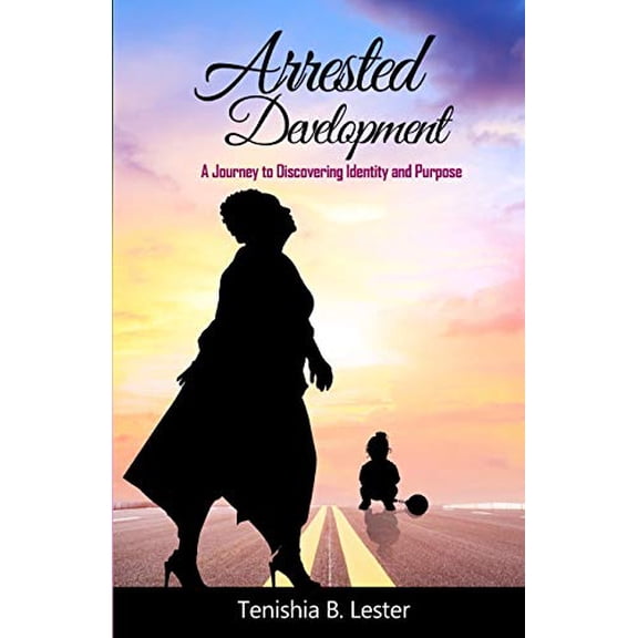 Pre-Owned Arrested Development: A Journey to Discovering Identity and Purpose, (Paperback)