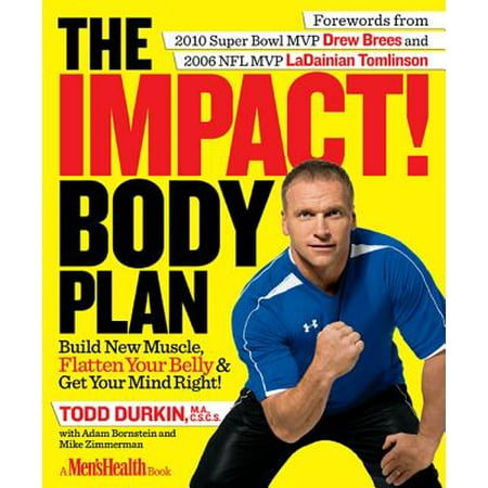 The IMPACT! Body Plan : Build New Muscle, Flatten Your Belly & Get Your Mind