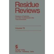 Reviews of Environmental Contamination a Residue Reviews: Residues of Pesticides and Other Contaminants in the Total Environment, Book 72, (Paperback)