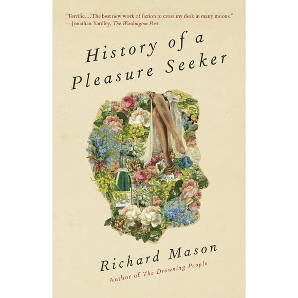 Pre-Owned History of a Pleasure Seeker (Paperback) 0307949281 9780307949288